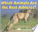 Which Animals Are the Best Athletes? cover