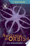 The Softwire: Awakening on Orbis 4 cover
