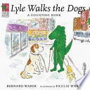 Lyle Walks the Dogs: A Counting Book cover
