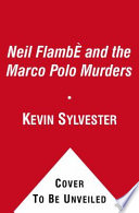Neil Flambé and the Marco Polo Murders cover