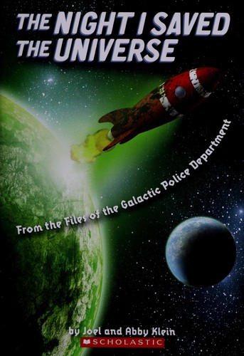 The Night I Saved the Universe: From the Files of the Galactic Police Department cover