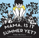 Mama, Is It Summer Yet? cover
