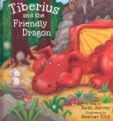 Tiberius and the Friendly Dragon cover