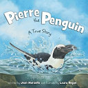 Pierre the Penguin: A True Story cover