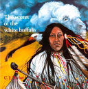 The Secret of the White Buffalo: An Oglala Sioux Legend cover