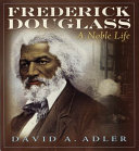 Frederick Douglass: A Noble Life cover
