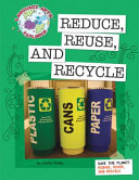 Reduce, Reuse, and Recycle cover