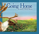 Going Home: The Mystery of Animal Migration cover