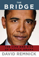 The Bridge: The Life and Rise of Barack Obama cover