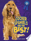 Cocker Spaniels Are the Best! cover
