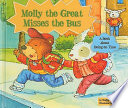 Molly the Great Misses the Bus: A Book About Being on Time cover