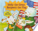 Molly the Great Respects the Flag: A Book About Being a Good Citizen cover