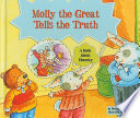 Molly the Great Tells the Truth: A Book About Honesty cover
