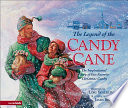 The Legend of the Candy Cane: The Inspirational Story of Our Favorite Christmas Candy cover
