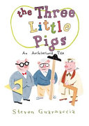 The Three Little Pigs: An Architectural Tale cover
