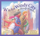 W Is for Windy City: A Chicago City Alphabet cover