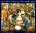 The White Stone in the Castle Wall cover