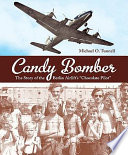 Candy Bomber: The Story of the Berlin Airlift's "Chocolate Pilot" cover