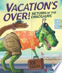 Vacation's Over! Return of the Dinosaurs cover