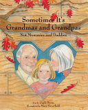 Sometimes It's Grandmas and Grandpas: Not Mommies and Daddies cover