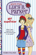 Yours Truly, Lucy B. Parker: Girl vs. Superstar cover