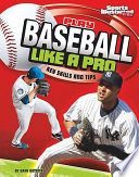Play Baseball Like a Pro: Key Skills and Tips cover