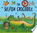 The Selfish Crocodile cover