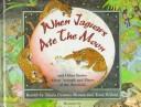 When Jaguars Ate the Moon: And Other Stories About Animals and Plants of the Americas cover