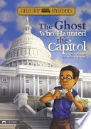 The Ghost Who Haunted the Capitol cover