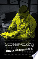 Screenwriting: A Practical Guide to Pursuing the Art cover