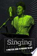 Singing: A Practical Guide to Pursuing the Art cover