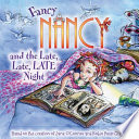 Fancy Nancy and the Late, Late, LATE Night cover