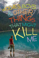 Wolves, Boys, and Other Things That Might Kill Me cover