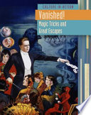 Vanished! Magic Tricks and Great Escapes cover