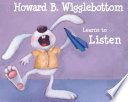 Howard B. Wigglebottom Learns to Listen cover