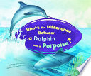 What's the Difference Between a Dolphin and a Porpoise? cover