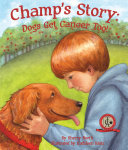 Champ's Story: Dogs Get Cancer Too! cover