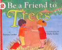 Be a Friend to Trees cover