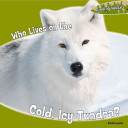 Who Lives on the Cold, Icy Tundra? cover