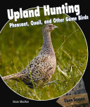 Upland Hunting: Pheasant, Quail, and Other Game Birds cover