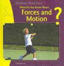 What Do You Know About Forces and Motion? cover