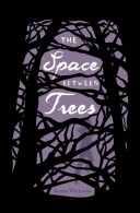 The Space Between Trees cover