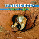 Prairie Dogs: Tunnel Diggers cover