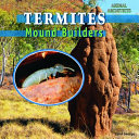 Termites: Mound Builders cover