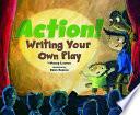 Action! Writing Your Own Play cover