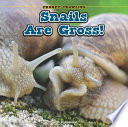 Snails Are Gross! cover