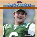 Mark Sanchez: Quarterback on the Rise cover