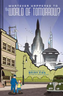 Whatever Happened To the World of Tomorrow? cover