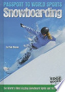Snowboarding: The World's Most Sizzling Snowboard Spots and Techniques cover