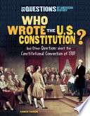 Who Wrote the U.S. Constitution? cover